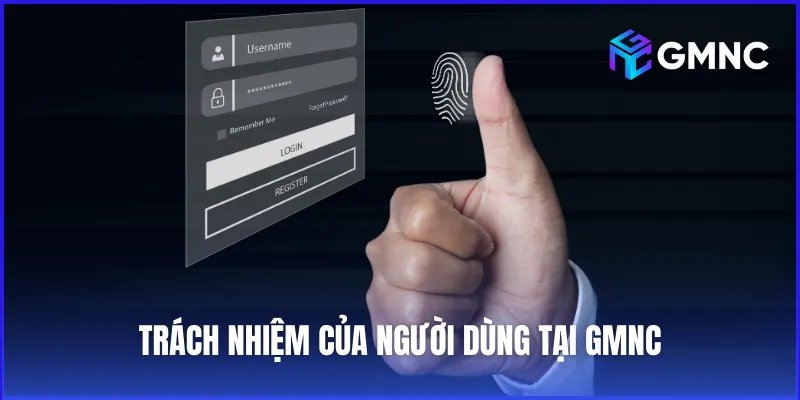 Người dùng có trách nhiệm tự bảo vệ thông tin cá nhân tại GMNC